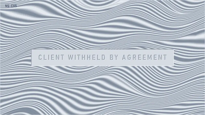 An etched steel plate stamped “Client withheld by agreement”, standing in for screenshots we can’t show.